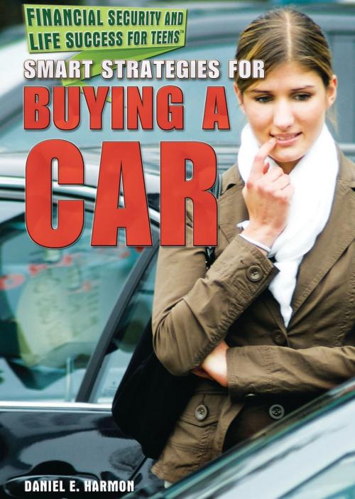 Cover of the book Smart Strategies for Buying a Car by Daniel E. Harmon, The Rosen Publishing Group, Inc