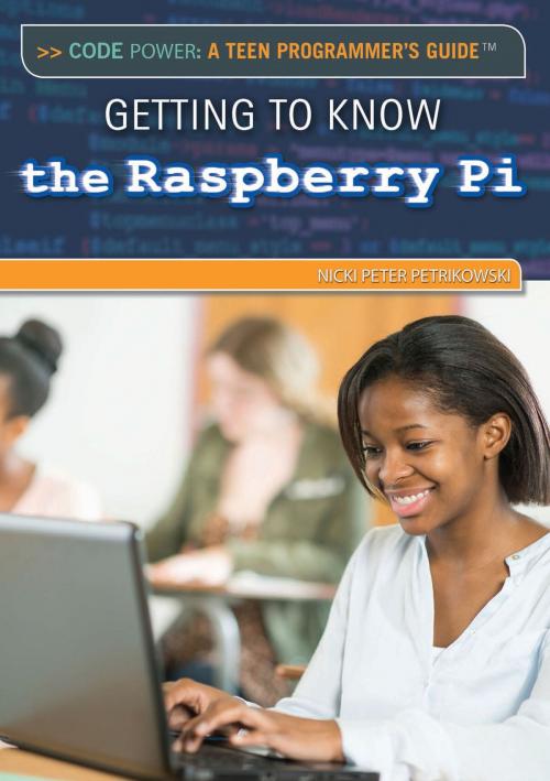 Cover of the book Getting to Know the Raspberry Pi by Nicki Peter Petrikowski, The Rosen Publishing Group, Inc