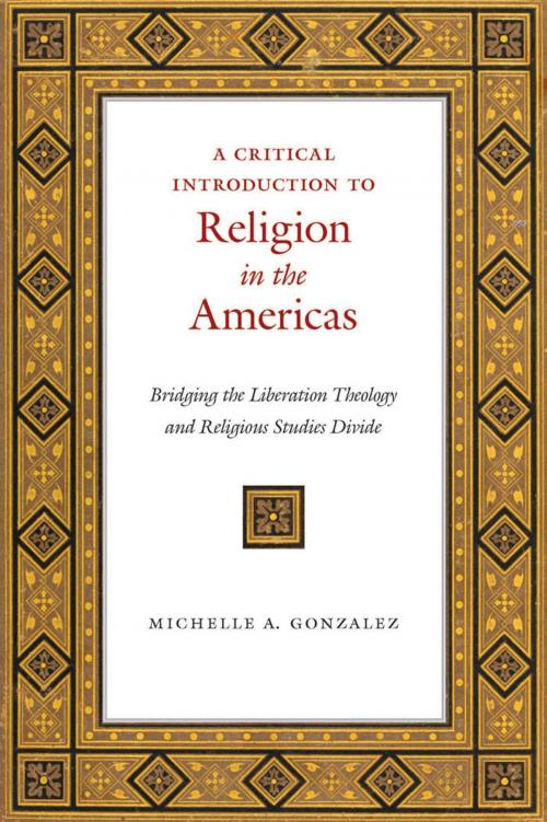 Cover of the book A Critical Introduction to Religion in the Americas by Michelle A. Gonzalez, NYU Press