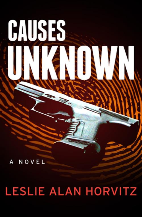Cover of the book Causes Unknown by Leslie Alan Horvitz, Open Road Media