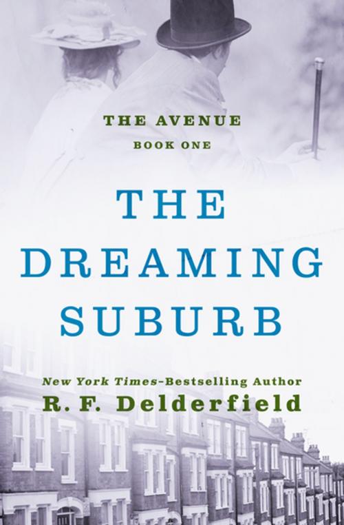 Cover of the book The Dreaming Suburb by R. F. Delderfield, Open Road Media