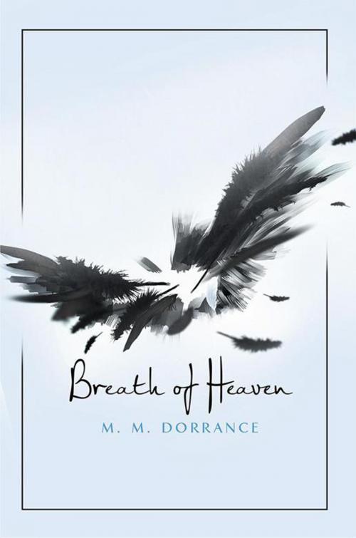 Cover of the book Breath of Heaven by M. M. Dorrance, Archway Publishing