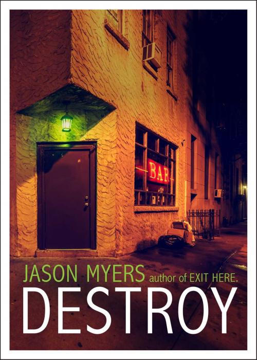 Cover of the book Destroy by Jason Myers, Simon Pulse