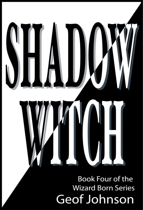 Cover of the book Shadow Witch by Geof Johnson, BookBaby