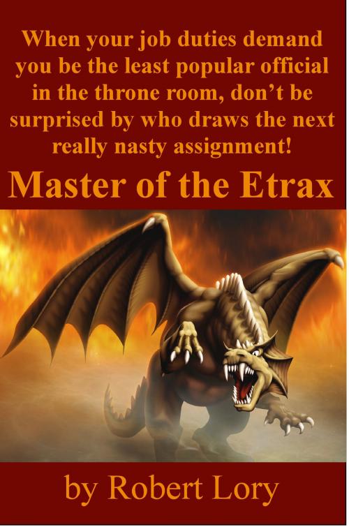 Cover of the book Master of the Etrax by Robert Lory, BookBaby