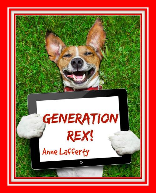 Cover of the book Generation Rex by Anne Lafferty, BookBaby