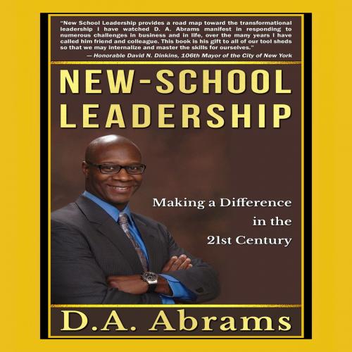 Cover of the book New-School Leadership: Making a Difference in the 21st Century by D.A. Abrams, BookBaby