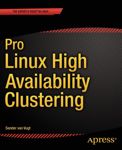 Cover of the book Pro Linux High Availability Clustering by Sander van Vugt, Apress
