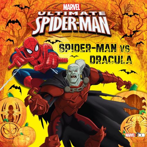 Cover of the book Ultimate Spider-Man: Spider-Man vs. Dracula by Marvel Press, Disney Book Group