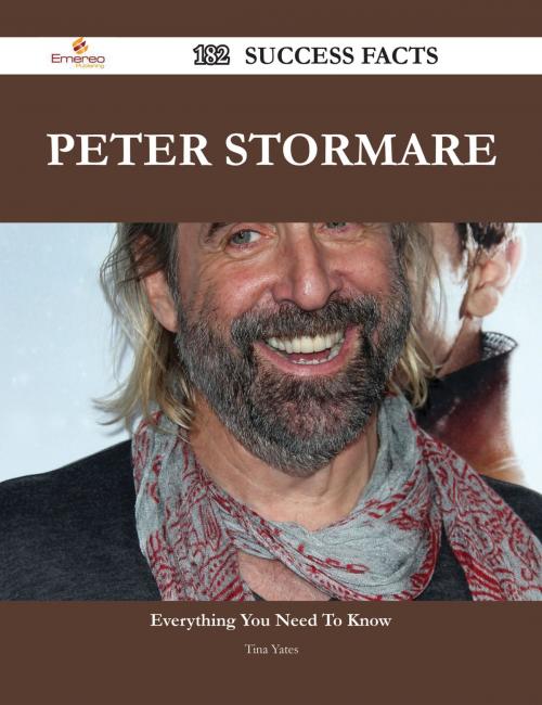 Cover of the book Peter Stormare 182 Success Facts - Everything you need to know about Peter Stormare by Tina Yates, Emereo Publishing