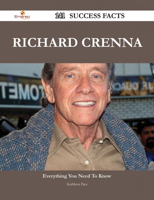 Cover of the book Richard Crenna 141 Success Facts - Everything you need to know about Richard Crenna by Kathleen Pace, Emereo Publishing