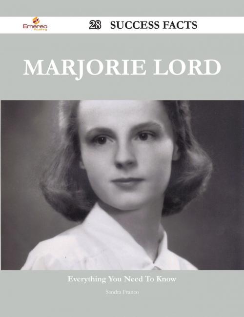 Cover of the book Marjorie Lord 28 Success Facts - Everything you need to know about Marjorie Lord by Sandra Franco, Emereo Publishing