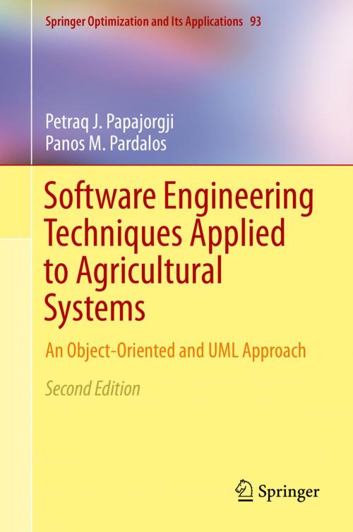 Cover of the book Software Engineering Techniques Applied to Agricultural Systems by Petraq J. Papajorgji, Panos M. Pardalos, Springer US