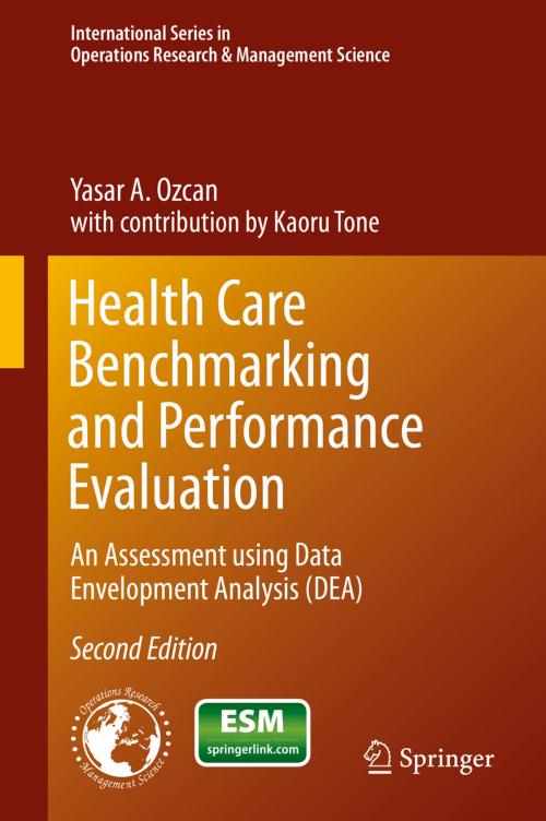 Cover of the book Health Care Benchmarking and Performance Evaluation by Yasar A. Ozcan, Kaoru Tone, Springer US