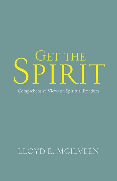Cover of the book Get the Spirit by Lloyd E. McIlveen, Trafford Publishing