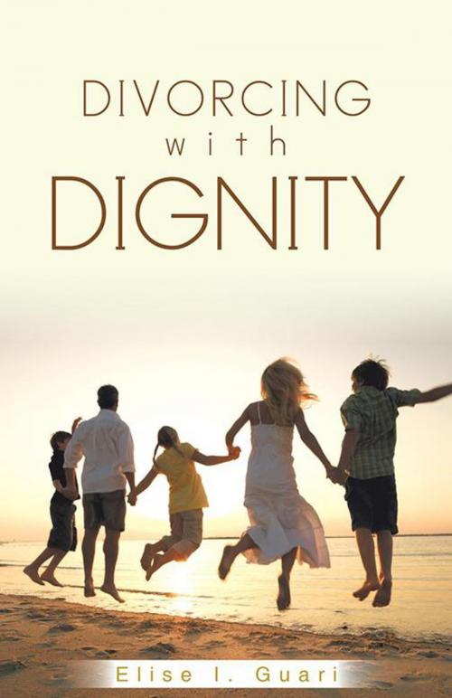 Cover of the book Divorcing with Dignity by Elise I. Guari, Trafford Publishing