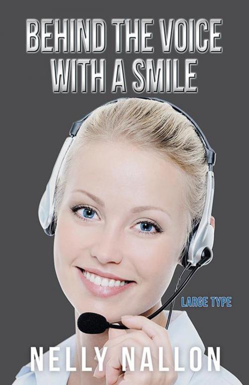 Cover of the book Behind the Voice with a Smile by Nelly Nallon, Trafford Publishing