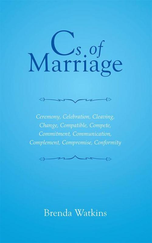 Cover of the book Cs of Marriage by Brenda Watkins, WestBow Press