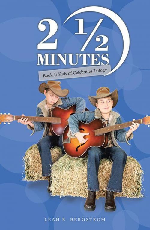 Cover of the book 2 ½ Minutes by Leah R. Bergstrom, WestBow Press
