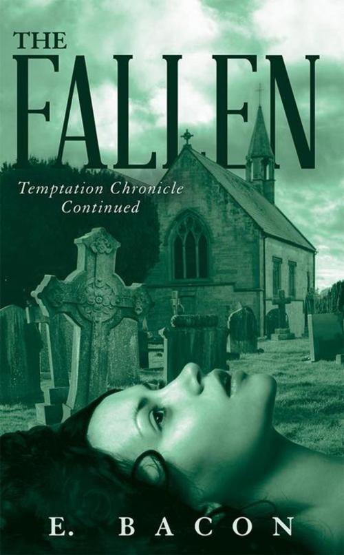 Cover of the book The Fallen by E. Bacon, iUniverse