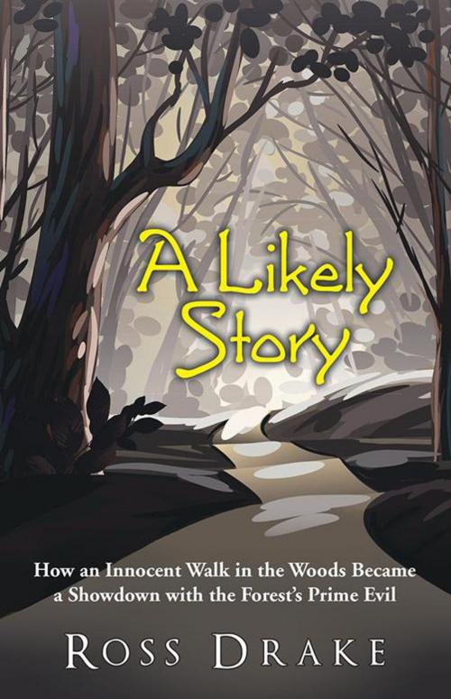 Cover of the book A Likely Story by Ross Drake, iUniverse
