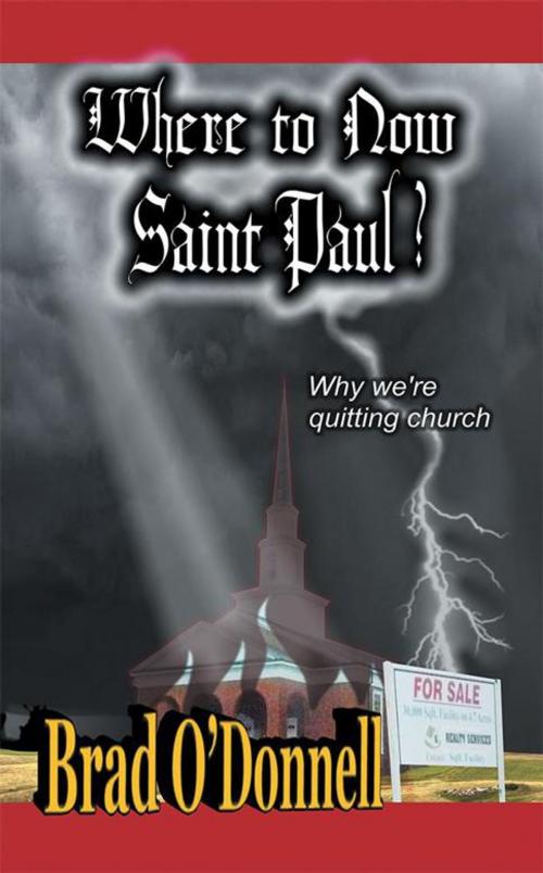 Cover of the book Where to Now Saint Paul? by Brad O’Donnell, iUniverse