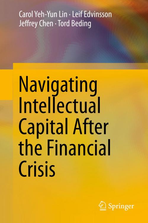 Cover of the book Navigating Intellectual Capital After the Financial Crisis by Carol Yeh-Yun Lin, Leif Edvinsson, Jeffrey Chen, Tord Beding, Springer New York