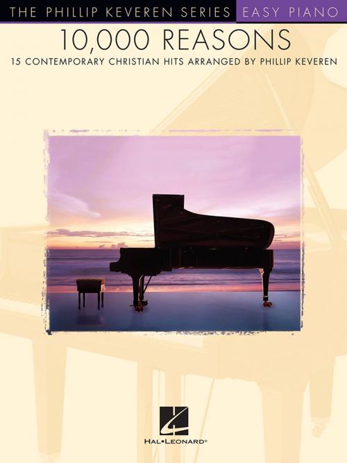Cover of the book 10,000 Reasons Songbook by Phillip Keveren, Hal Leonard