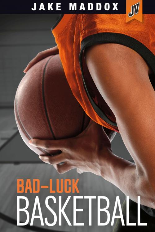 Cover of the book Bad-Luck Basketball by Jake Maddox, Capstone