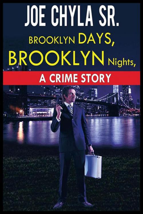 Cover of the book Brooklyn Days, Brooklyn Nights by Joe Chyla Sr., AuthorHouse