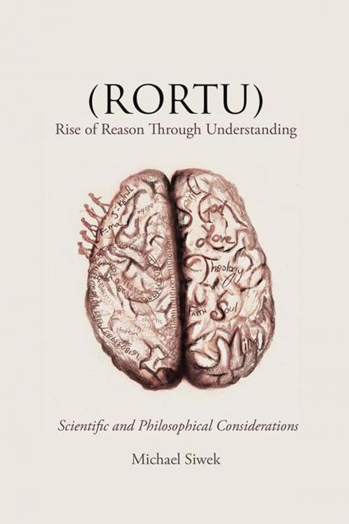 Cover of the book (Rortu) Rise of Reason Through Understanding by Michael Siwek, AuthorHouse