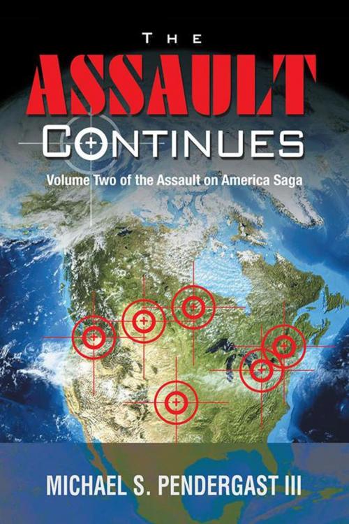 Cover of the book The Assault Continues by Michael S. Pendergast III, AuthorHouse