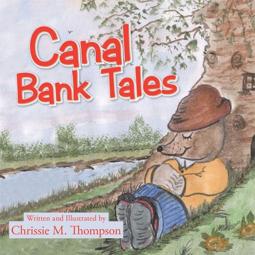 Cover of the book Canal Bank Tales by Chrissie M. Thompson, AuthorHouse UK