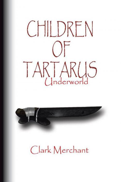 Cover of the book Children of Tartarus by Clark Merchant, AuthorHouse UK