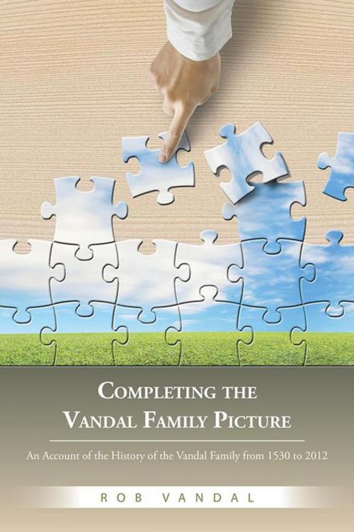 Cover of the book Completing the Vandal Family Picture by Rob Vandal, AuthorHouse UK
