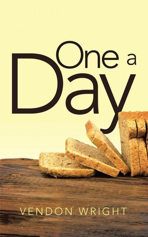 Cover of the book One a Day by Vendon Wright, AuthorHouse UK