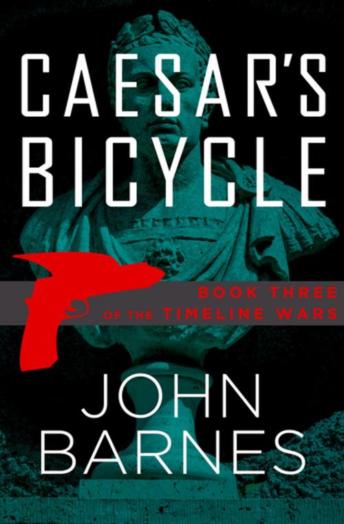 Cover of the book Caesar's Bicycle by John Barnes, Open Road Media