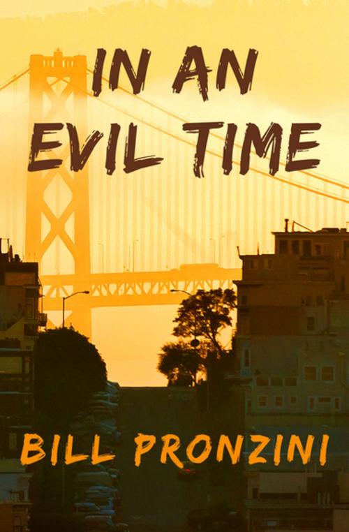 Cover of the book In an Evil Time by Bill Pronzini, Open Road Media