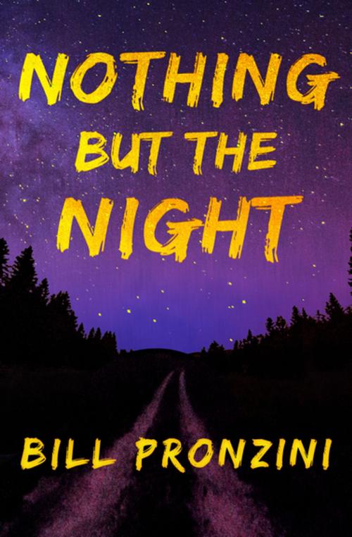 Cover of the book Nothing but the Night by Bill Pronzini, Open Road Media