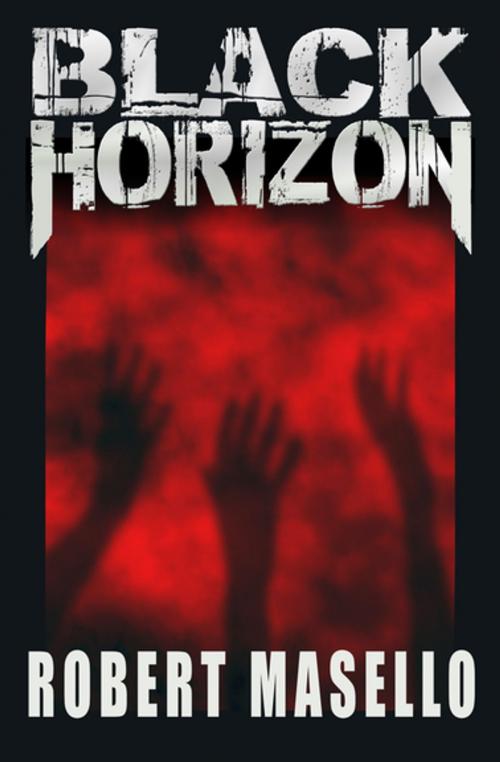 Cover of the book Black Horizon by Robert Masello, Open Road Media