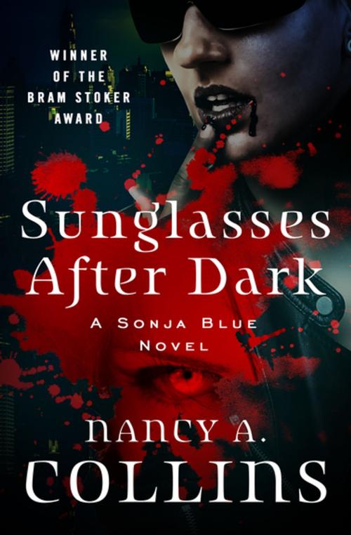 Cover of the book Sunglasses After Dark by Nancy A. Collins, Open Road Media