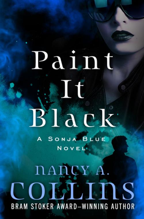 Cover of the book Paint It Black by Nancy A. Collins, Open Road Media
