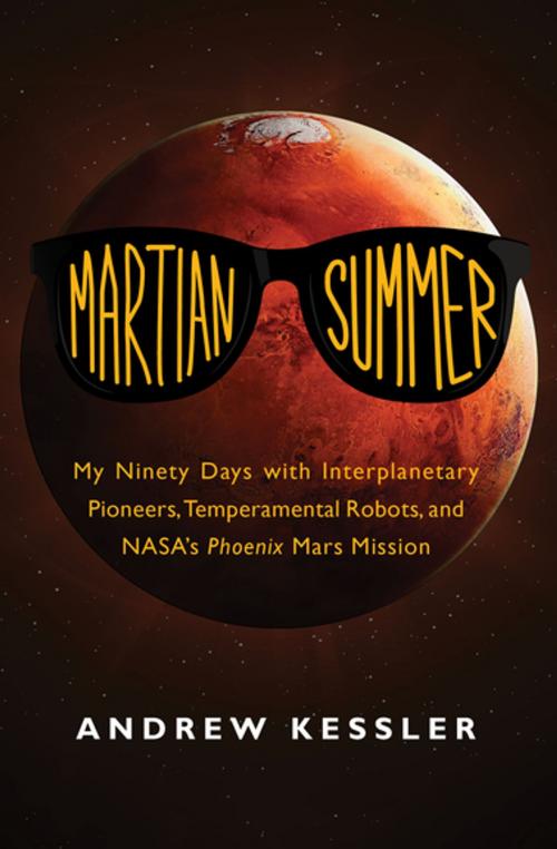 Cover of the book Martian Summer by Andrew Kessler, Open Road Media