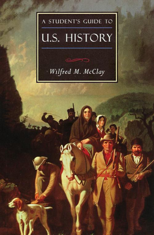 Cover of the book A Student's Guide to U.S. History by Wilfred M McClay, Intercollegiate Studies Institute