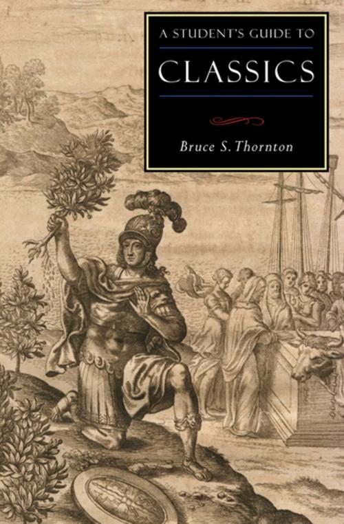 Cover of the book A Student's Guide to Classics by Bruce S Thornton, Intercollegiate Studies Institute