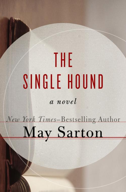 Cover of the book The Single Hound by May Sarton, Open Road Media