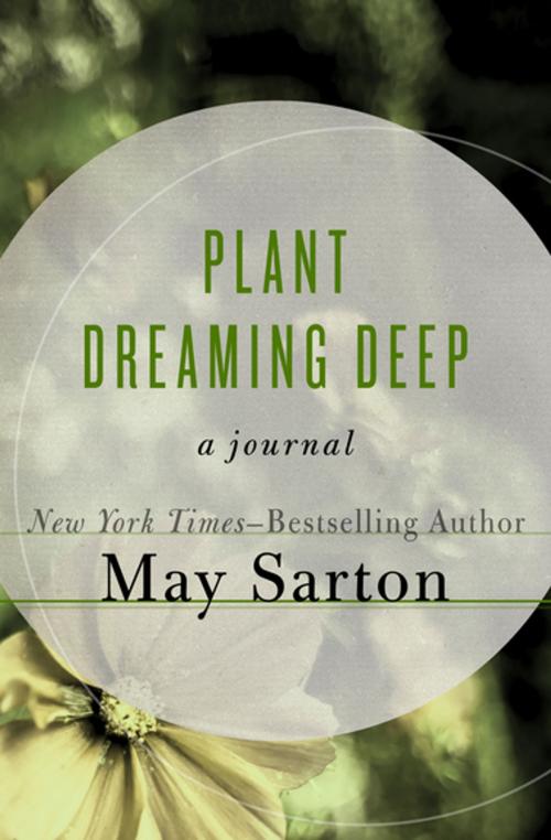 Cover of the book Plant Dreaming Deep by May Sarton, Open Road Media