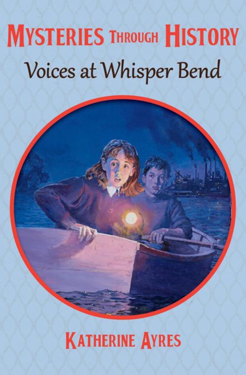 Cover of the book Voices at Whisper Bend by Katherine Ayres, Open Road Media