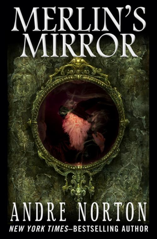 Cover of the book Merlin's Mirror by Andre Norton, Open Road Media