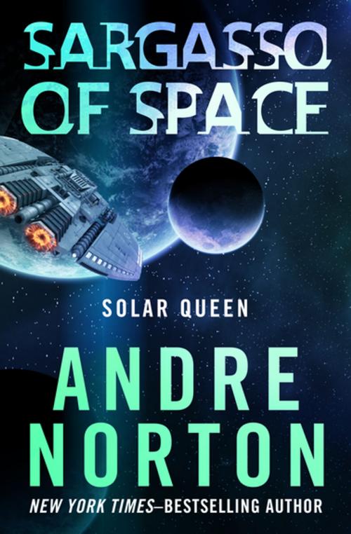Cover of the book Sargasso of Space by Andre Norton, Open Road Media